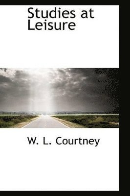 W L Courtney - Studies at Leisure, Häftad. Tillgänglighet: Lägg i varukorg