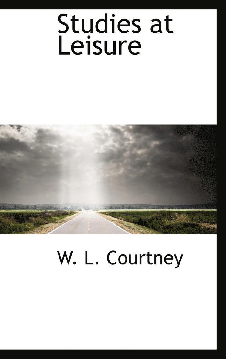 W L Courtney - Studies at Leisure, Inbunden. Tillgänglighet: Lägg i varukorg