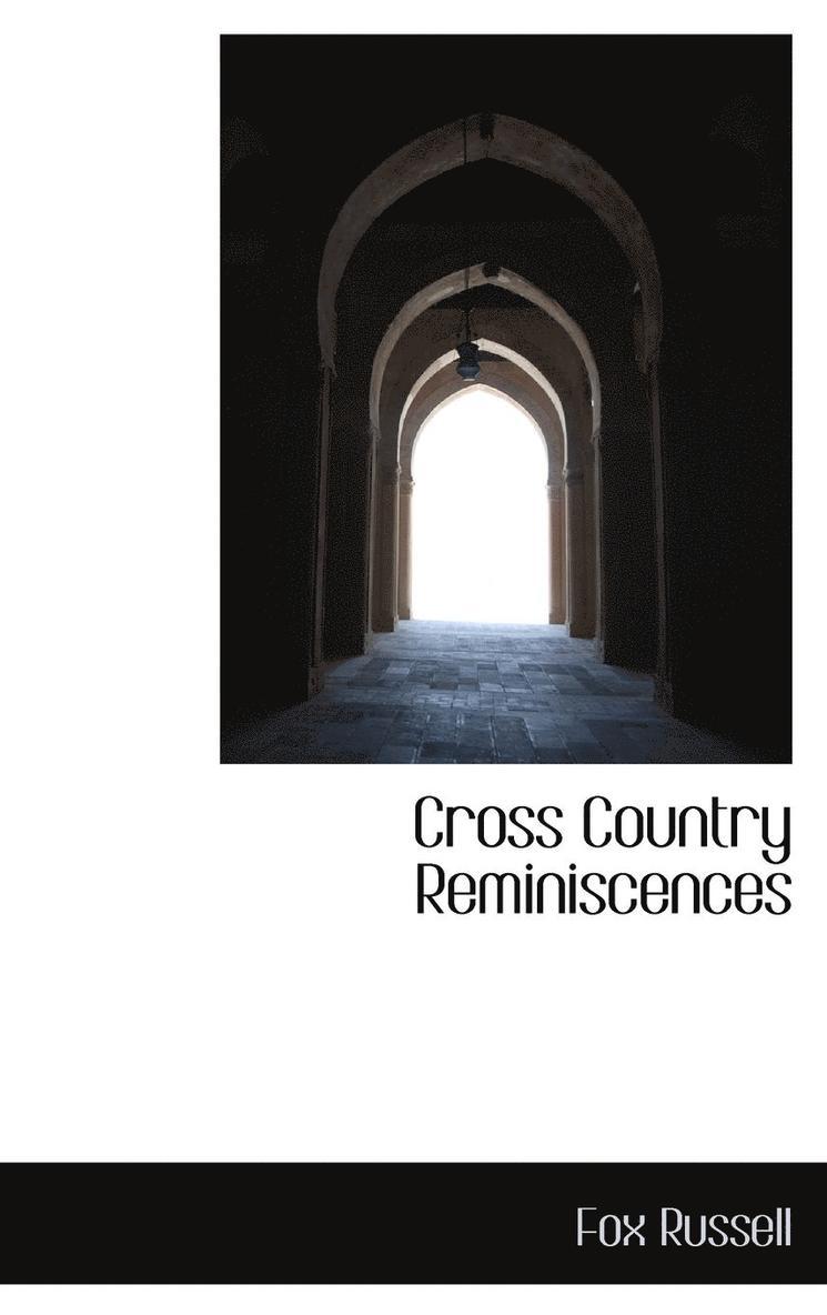 Fox Russell - Cross Country Reminiscences, Inbunden. Tillgänglighet: Lägg i varukorg