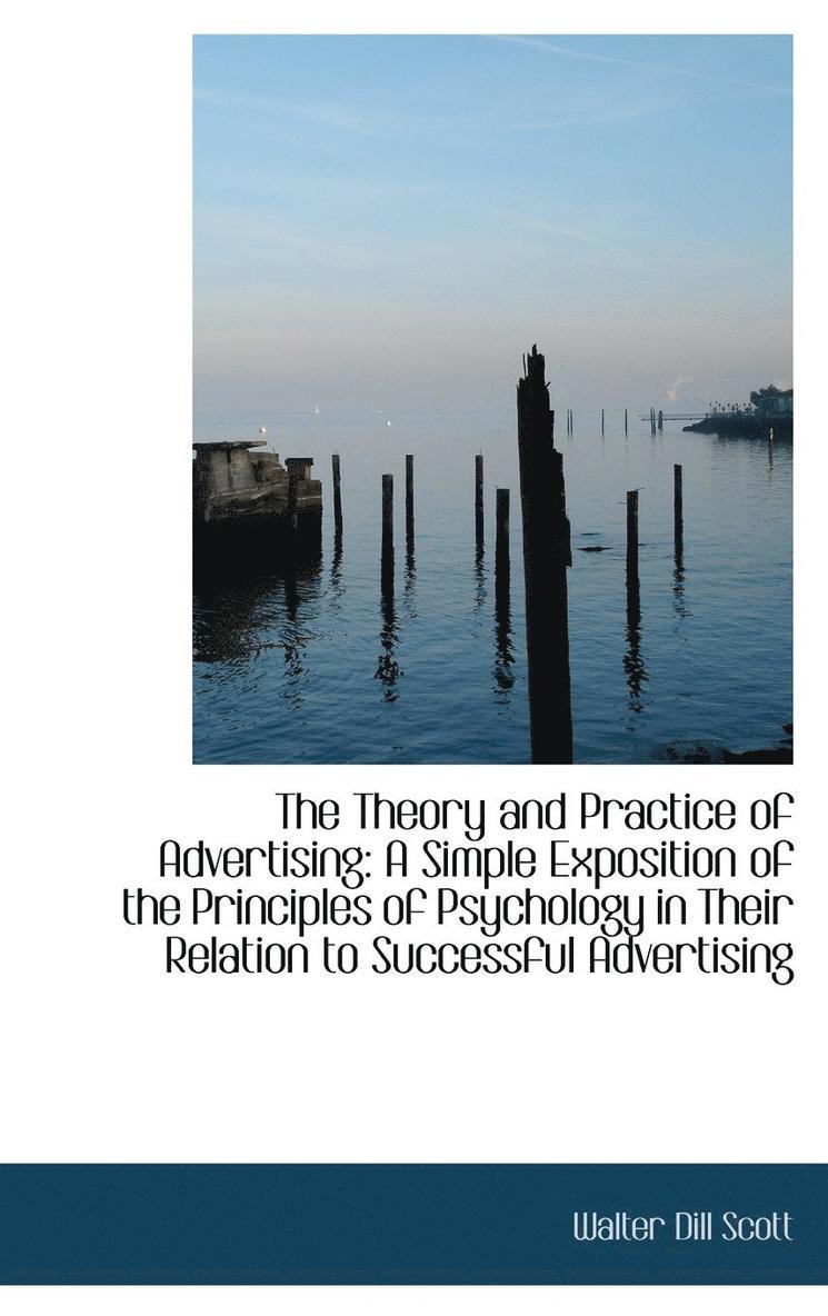 Walter Dill Scott - Theory and Practice of Advertising, Inbunden