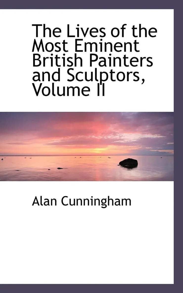 Alan Cunningham - Lives of the Most Eminent British Painters and Sculptors, Volume II, Häftad. Tillgänglighet: Lägg i varukorg