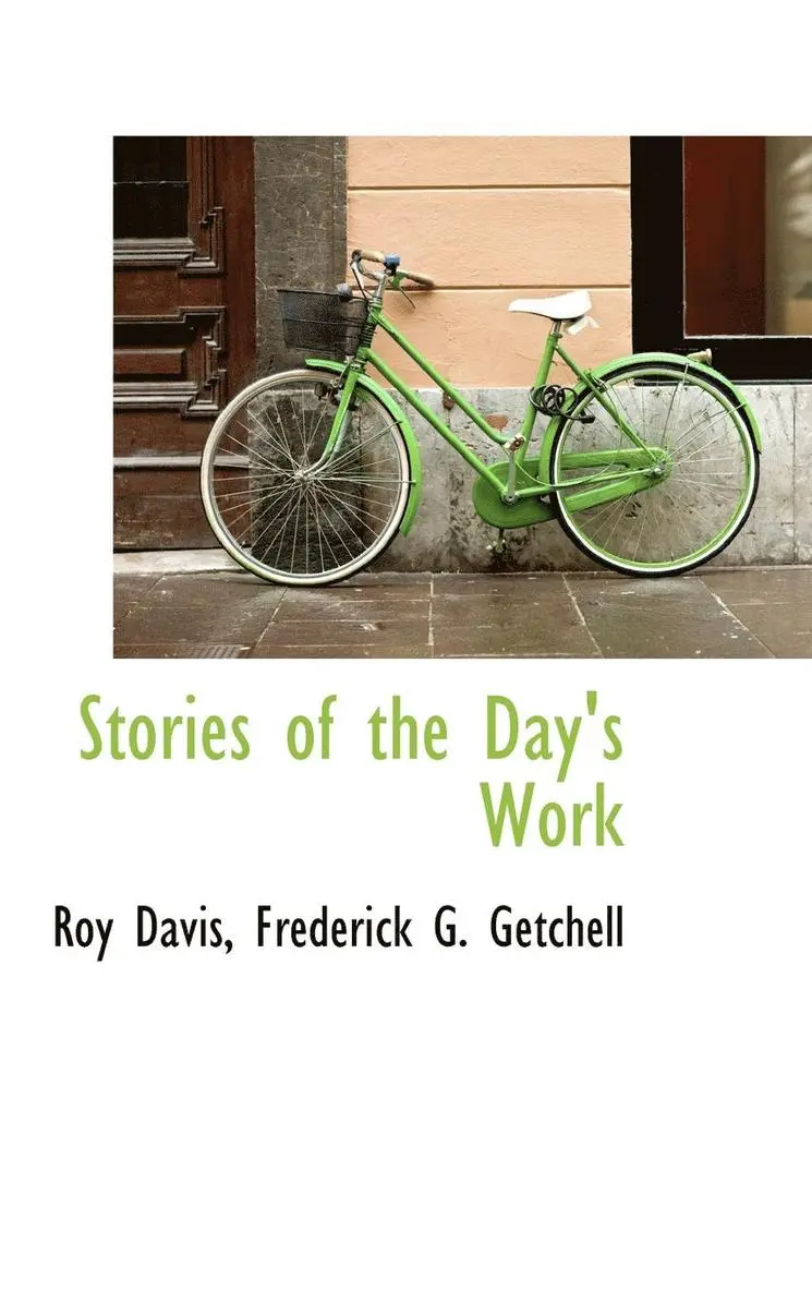 Roy Davis - Stories of the Day's Work, Inbunden. Tillgänglighet: Lägg i varukorg