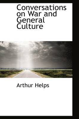 Conversations on War and General Culture