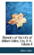 Memoirs of the Life of William Collins, Esq., R. A., Volume II