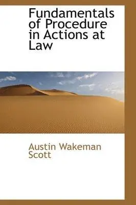 Austin Wakeman Scott - Fundamentals of Procedure in Actions at Law, Häftad. Tillgänglighet: Lägg i varukorg