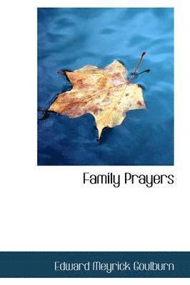 Edward Meyrick Goulburn - Family Prayers, Häftad