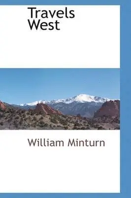 William Minturn - Travels West, Inbunden. Tillgänglighet: Lägg i varukorg