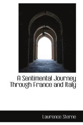 Laurence Sterne - Sentimental Journey Through France and Italy, Inbunden