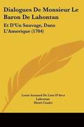 Dialogues De Monsieur Le Baron De Lahontan