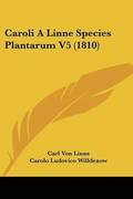 Caroli A Linne Species Plantarum V5 (1810)