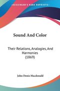 Sound and Color: Their Relations, Analogies, and Harmonies (1869)