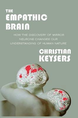 Christian Keysers - Empathic Brain, Häftad