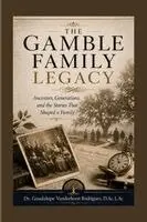 Guadalupe Rodriguez - Gamble Family Legacy, Häftad. Tillgänglighet: Lägg i varukorg