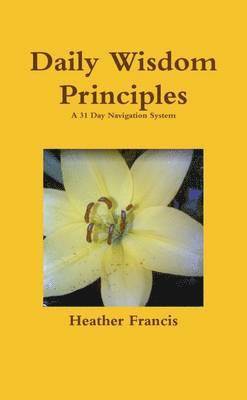 Heather Francis - Daily Wisdom Principles, Häftad