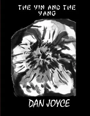 Dan Joyce - Yin and the Yang, Häftad. Tillgänglighet: Lägg i varukorg