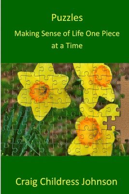 Craig Childress Johnson - Puzzles - Making Sense of Life One Piece at a Time, Häftad. Tillgänglighet: Lägg i varukorg