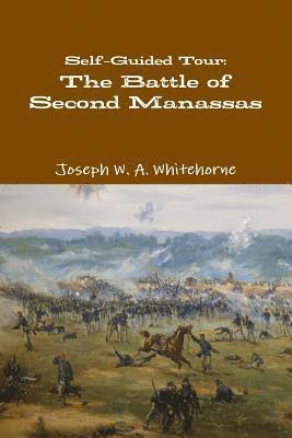 Joseph W. A. Whitehorne - Self-Guided Tour: The Battle of Second Manassas, Häftad. Tillgänglighet: Lägg i varukorg