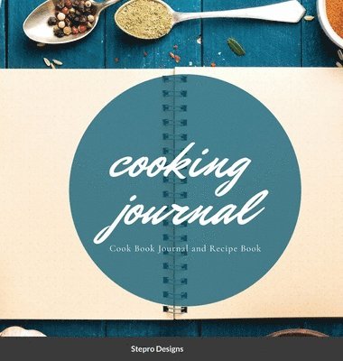 Stepro Designs - Cooking Journal, Inbunden. Tillgänglighet: Lägg i varukorg