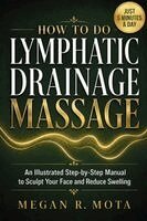 How To Do Lymphatic Drainage Massage