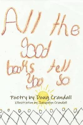 Doug Crandall - All the Good Books Tell You So, Häftad