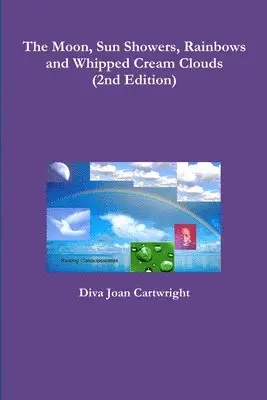 Diva Joan Cartwright - Moon, Sun Showers, Rainbows and Whipped Cream Clouds (2nd Edition), Häftad. Tillgänglighet: Lägg i varukorg
