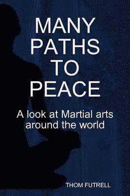 thom futrell - Many Paths to Peace, Häftad