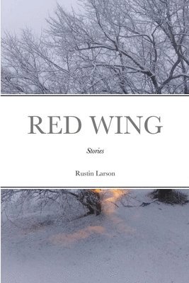 Rustin Larson - Red Wing, Häftad. Tillgänglighet: Tillfälligt slut