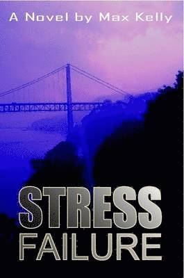 Max Kelly - Stress Failure, Häftad