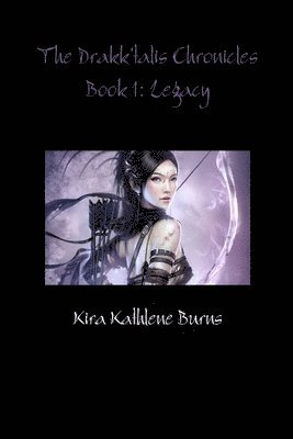 Kira Burns - Drakk'talis Chronicles Book 1, Häftad