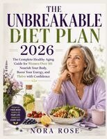 Nora Rose - Unbreakable Diet Plan 2026, Häftad