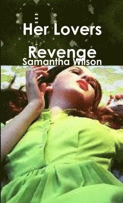 Samantha Wilson - Her Lovers Revenge, Häftad. Tillgänglighet: Lägg i varukorg
