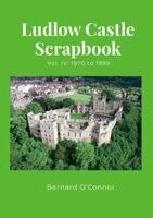 Bernard O'Connor - Ludlow Castle Scrapbook Volume IV, Häftad. Tillgänglighet: Lägg i varukorg