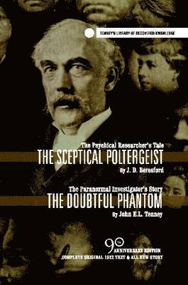 John E.L. Tenney, J. D. Beresford - Sceptical Poltergeist & The Doubtful Phantom, Häftad. Tillgänglighet: Lägg i varukorg