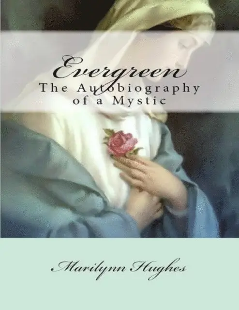 Marilynn Hughes - Evergreen: The Autobiography of a Mystic, E-bok. Tillgänglighet: Lägg i varukorg