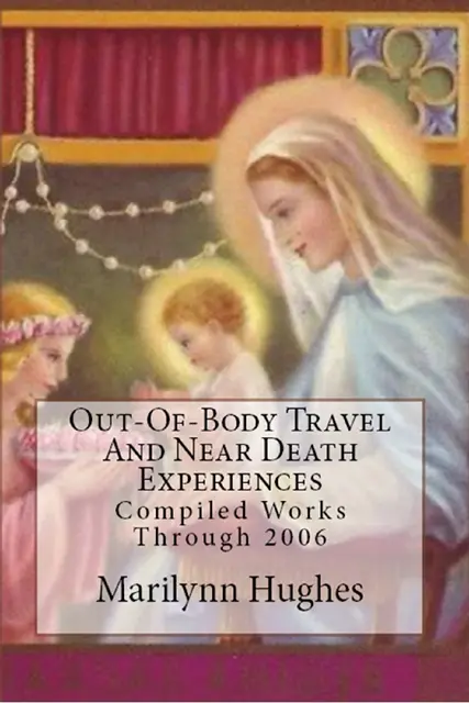 Marilynn Hughes - Out-of-Body Travel and Near Death Experiences: Compiled Works Through 2006, E-bok. Tillgänglighet: Lägg i varukorg