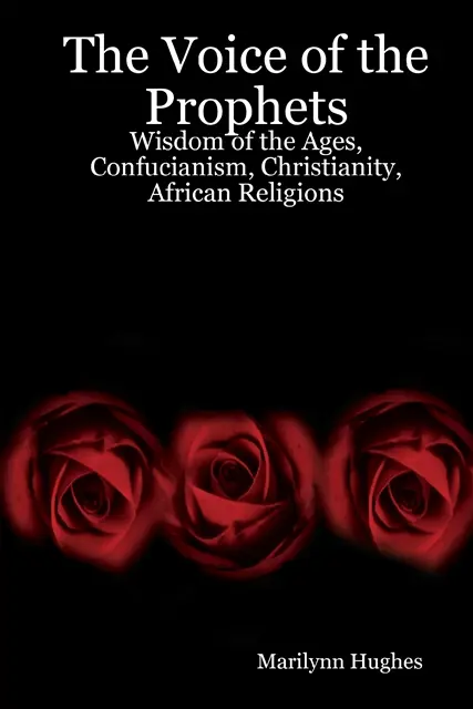 Marilynn Hughes - Voice of the Prophets: Wisdom of the Ages, Confucianism, Christianity, African Religions, E-bok. Tillgänglighet: Lägg i varukorg