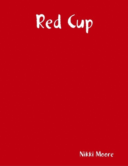 Nikki Moore - Red Cup, E-bok