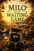 Andra Annette - Milo and the Waiting Game, Häftad. Tillgänglighet: Lägg i varukorg