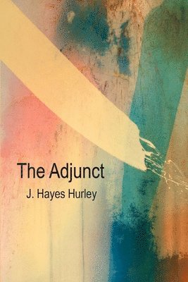 J Hayes Hurley - Adjunct, Häftad