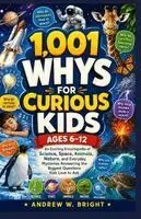 Andrew W Bright - 1,001 Whys for Curious Kids Ages 6-12, Häftad. Tillgänglighet: Tillfälligt slut