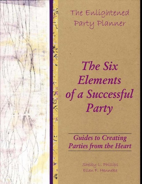 Ellen F. Henneke, Shelby L. Phillips - Enlightened Party Planner: Guides to Creating Parties from the Heart - The Six Elements of a Successful Party, E-bok. Tillgänglighet: Lägg i varukorg
