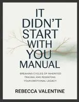 Rebecca Valentine - It Didn't Start With You Manual, Häftad. Tillgänglighet: Lägg i varukorg