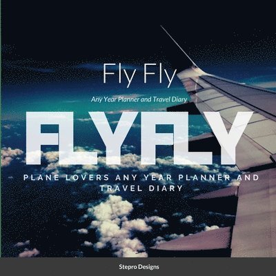 Stepro Designs - Fly Fly, Häftad. Tillgänglighet: Lägg i varukorg
