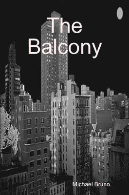 Michael Bruno - Balcony, Häftad. Tillgänglighet: Lägg i varukorg