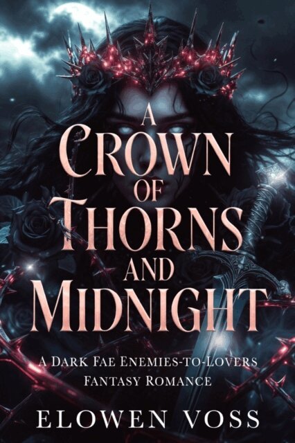Elowen Voss - Crown Of Thorns And Midnight, E-bok