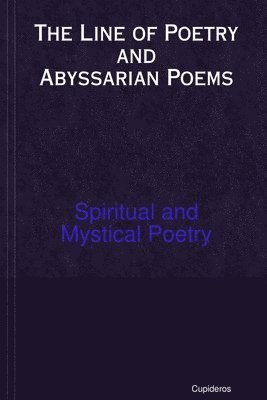 Cupideros - Line of Poetry and Abyssarian Poems, Häftad. Tillgänglighet: Lägg i varukorg