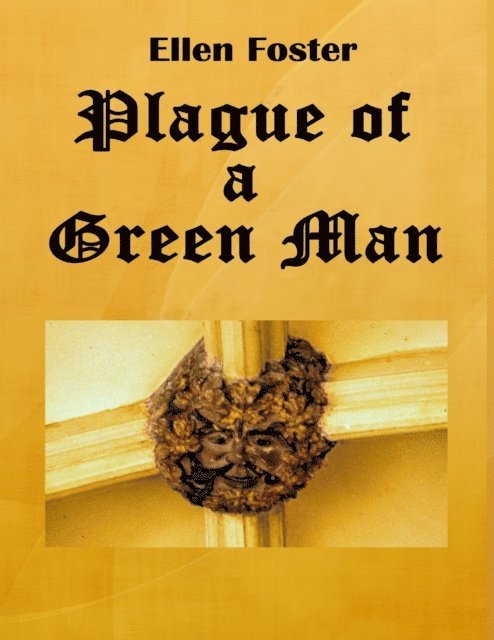Ellen Foster - Plague of a Green Man, E-bok