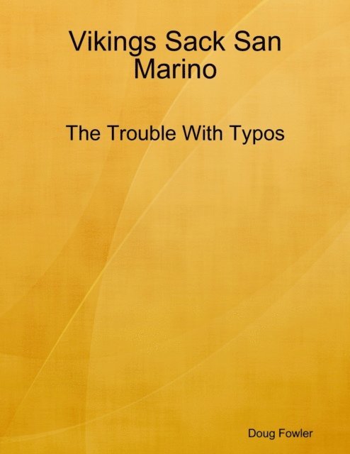 Doug Fowler - Vikings Sack San Marino - The Trouble With Typos, E-bok. Tillgänglighet: Lägg i varukorg