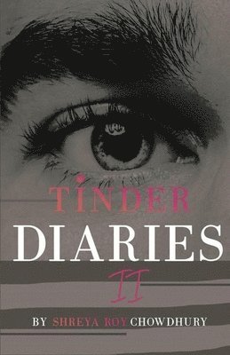 Shreya Roy Chowdhury - Tinder Diaries II, Häftad. Tillgänglighet: Tillfälligt slut