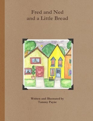 Tammy Payne - Fred and Ned and a Little Bread, Häftad. Tillgänglighet: Lägg i varukorg